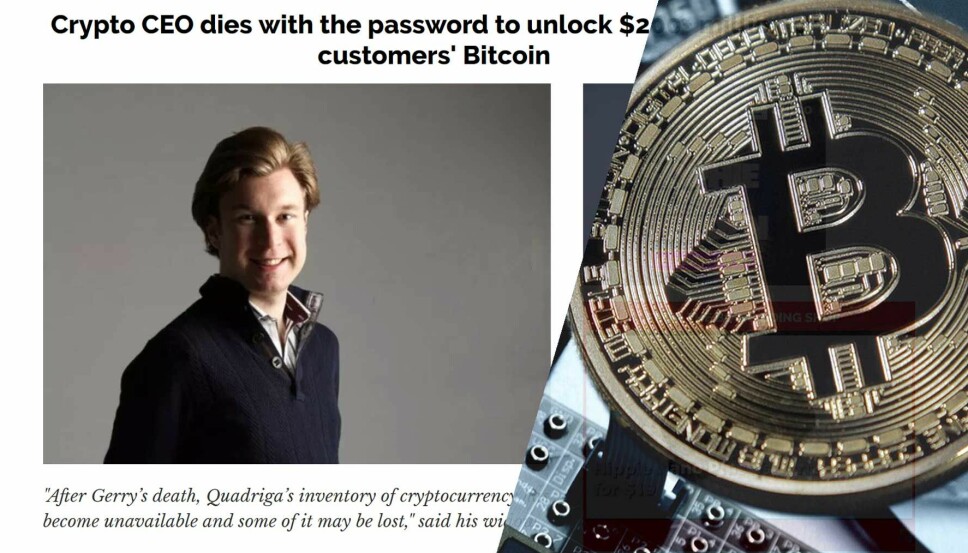 MANGLER PASSORD: Etter kryptovalutabørsens sjef døde, mangler selskapet passordet som gir til gang til kryptoverdier tilvarende 1,3 milliarder kroner. MANGLER PASSORD: Etter kryptovalutabørsens sjef døde, mangler selskapet passordet som gir til gang til kryptoverdier tilvarende 1,3 milliarder kroner.