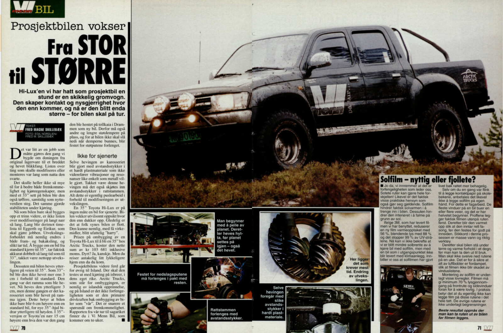 <b><SPAN CLASS=BOLD><STRONG>PROSJEKTBILEN:</b></strong></span> For tyve år siden etablerte Arctic Trucks seg i Norge, og i 2000 var Vi Menns prosjektbil ”Beistet” ferdig. <b><SPAN CLASS=BOLD><STRONG>PROSJEKTBILEN:</b></strong></span> For tyve år siden etablerte Arctic Trucks seg i Norge, og i 2000 var Vi Menns prosjektbil ”Beistet” ferdig.