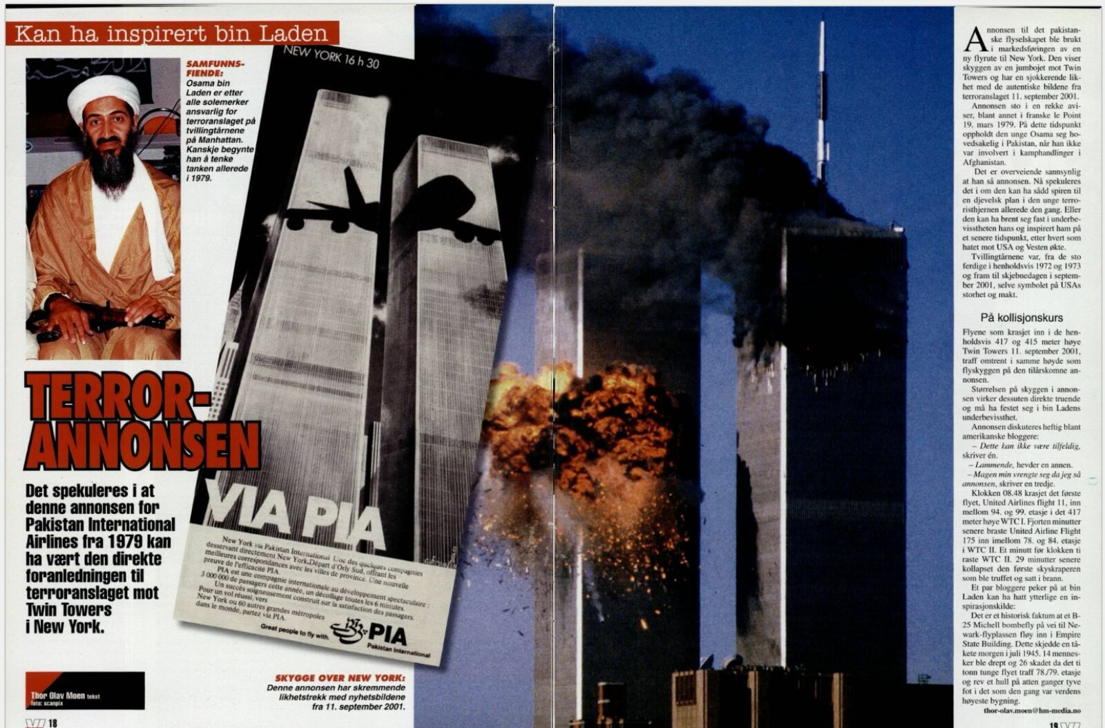 <b>INSPIRASJONSKILDEN:</b> Flere hevdet at Osama bin Laden kunne ha blitt inspirert av en annonse fra Pakistan International Airlines, PIA. <b>INSPIRASJONSKILDEN:</b> Flere hevdet at Osama bin Laden kunne ha blitt inspirert av en annonse fra Pakistan International Airlines, PIA.
